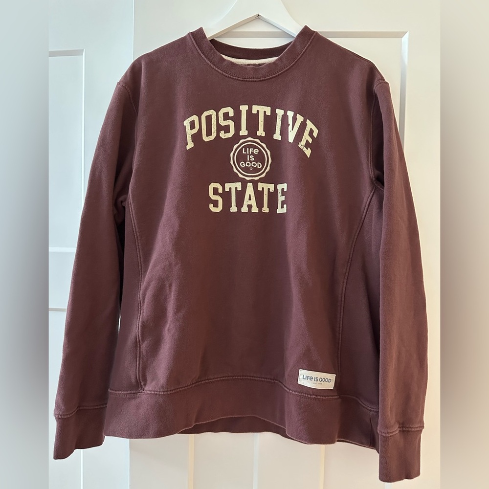 Life is good positive state sweatshirt